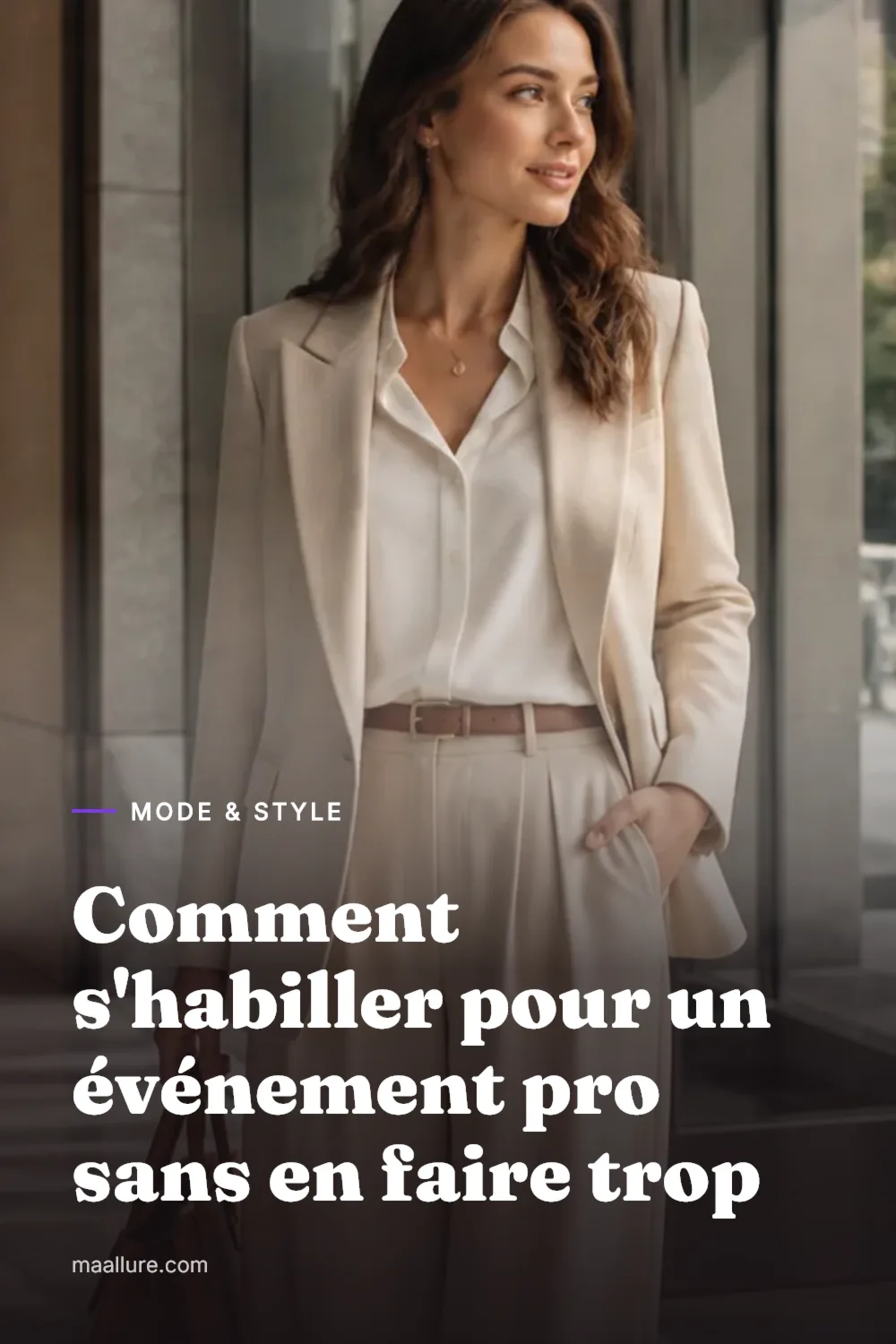 Comment s'habiller pour un événement pro sans en faire trop
