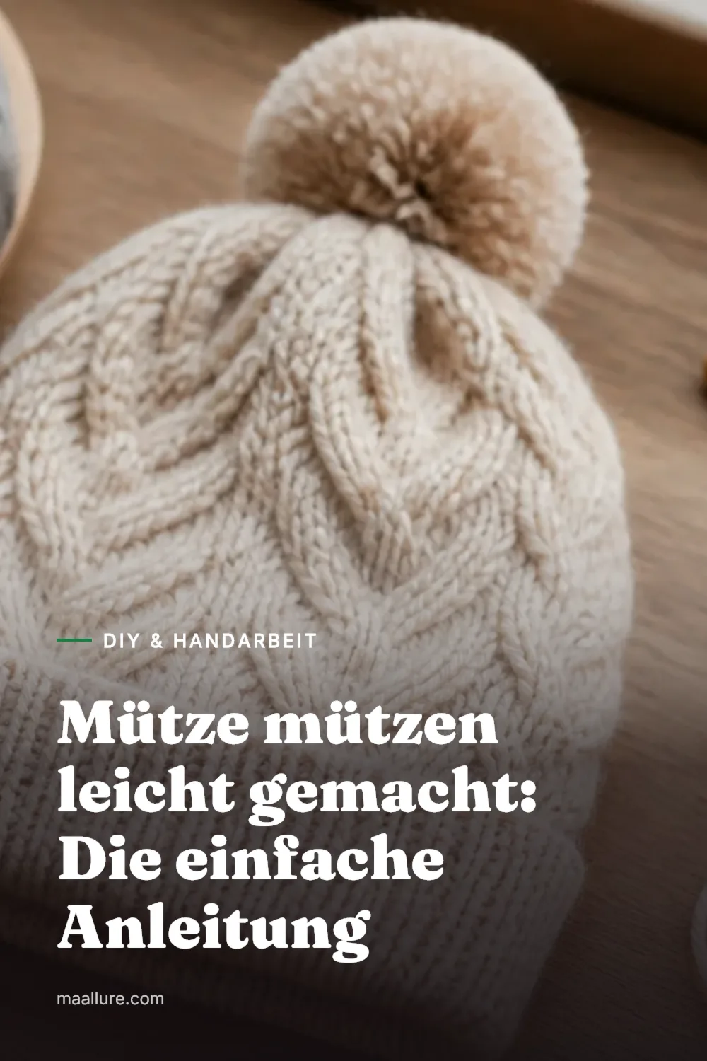 Mütze mützen leicht gemacht: Die einfache Anleitung