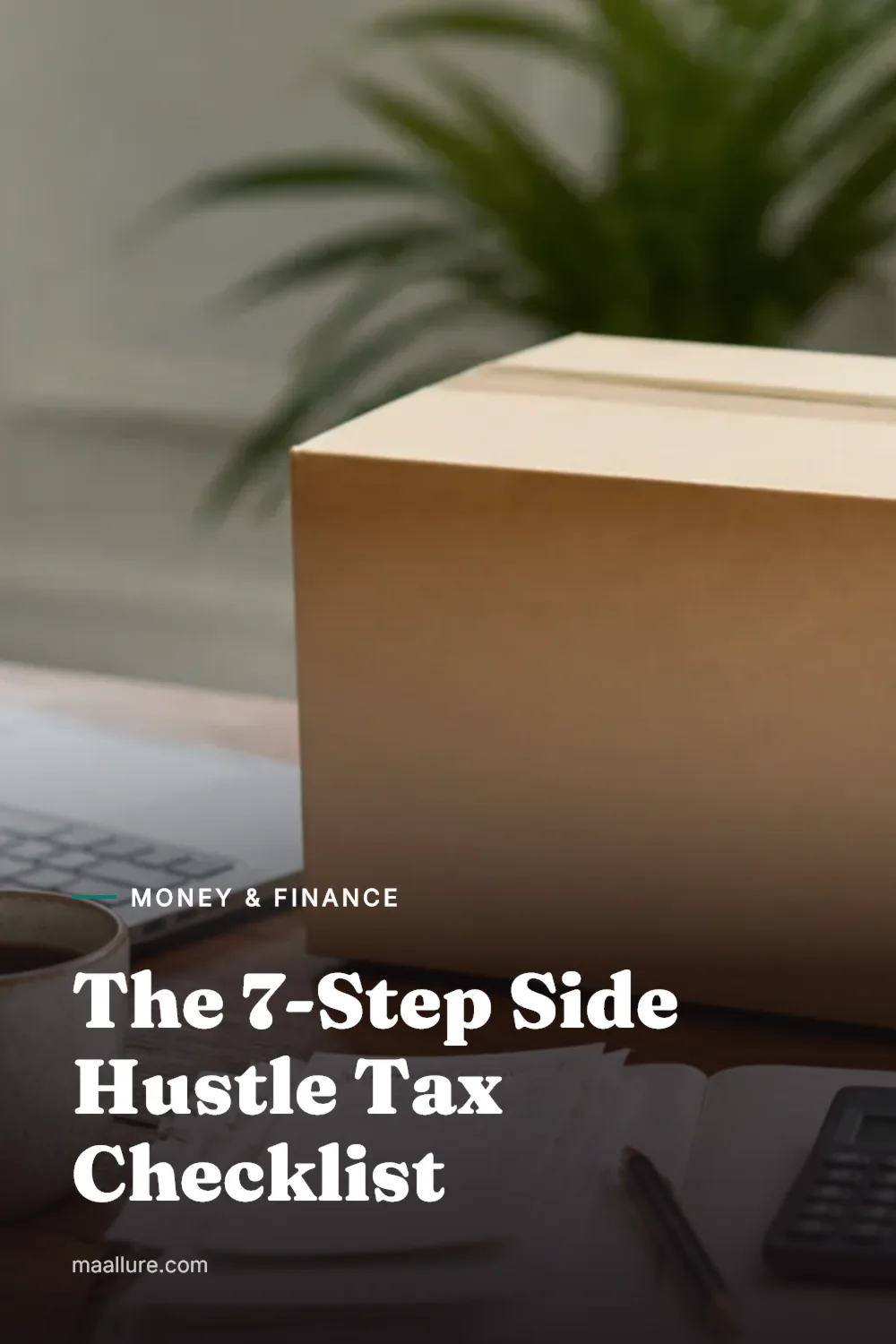 Organized home desk with laptop, notebook, receipts and calculator for side hustle tax planning
